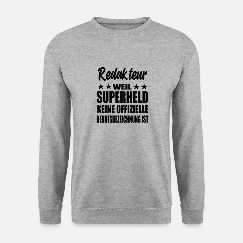Redakteur Superheld Spruch - Unisex Pullover - Weißgrau meliert