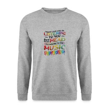 Mais dans ma tête, je danse sur la musique - Sweat-shirt Unisexe - gris chiné - Devant - Alina (178cm) & Michal (187cm)