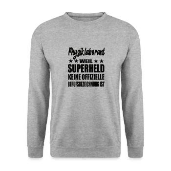 Physiklaborant Superheld Spruch - Unisex Pullover - Weißgrau meliert - Vorne - Alina (178cm) & Michal (187cm)