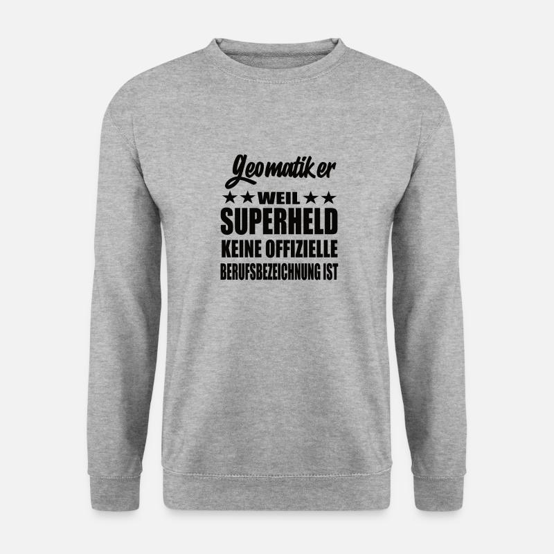 Geomatiker Superheld Spruch - Unisex Pullover - Weißgrau meliert