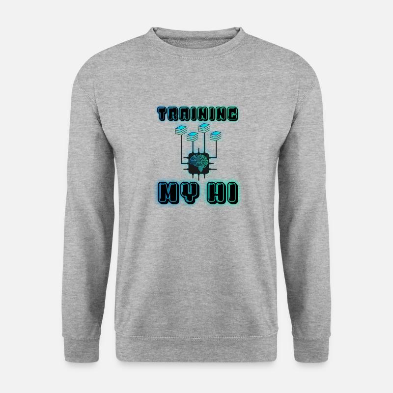 TRAINING MY HI (Human Intelligence) - Unisex Sweatshirt - salt & pepper