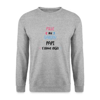 Fille ou garçon papi t'aime déjâ - Sweat-shirt Unisexe - gris chiné - Devant - Alina (178cm) & Michal (187cm)