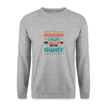 Dividende, Jeden Tag Halten Sie Den Tagesjob Weg - Unisex Pullover - Weißgrau meliert - Vorne - Alina (178cm) & Michal (187cm)
