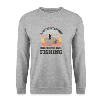 Désolé de ne pas écouter, je pensais à la pêche - Sweat-shirt Unisexe - gris chiné - Devant - Alina (178cm) & Michal (187cm)