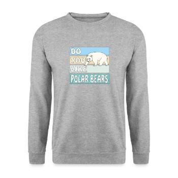 DO YOU LIKE POLAR BEARS - Unisex Sweatshirt - salt & pepper - Front - Alina (178cm) & Michal (187cm)