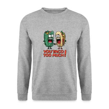 You Talk Too Much Taco Pun - Unisex Sweatshirt - salt & pepper - Front - Alina (178cm) & Michal (187cm)