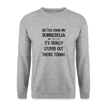 Schnapp dir lieber meine Dumberella. Es ist wirklich dumm da draußen - Unisex Pullover - Weißgrau meliert - Vorne - Alina (178cm) & Michal (187cm)