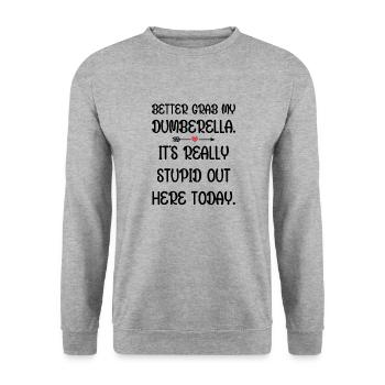Schnapp dir lieber meine Dumberella. Es ist wirklich dumm da draußen - Unisex Pullover - Weißgrau meliert - Vorne - Alina (178cm) & Michal (187cm)