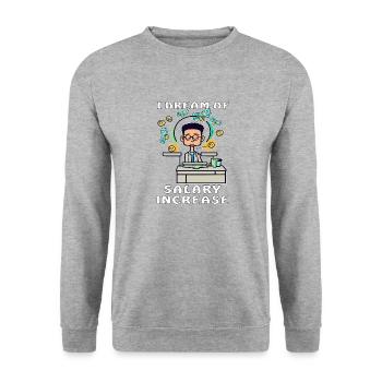 MAN I DREAM OF SALARY INCREASE - Unisex Sweatshirt - salt & pepper - Front - Alina (178cm) & Michal (187cm)