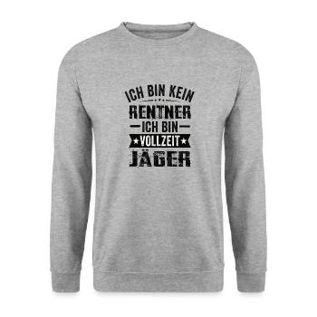 Ich Bin Kein Rentner Ich Bin Vollzeit Jäger - Unisex Pullover - Weißgrau meliert - Vorne - Alina (178cm) & Michal (187cm)