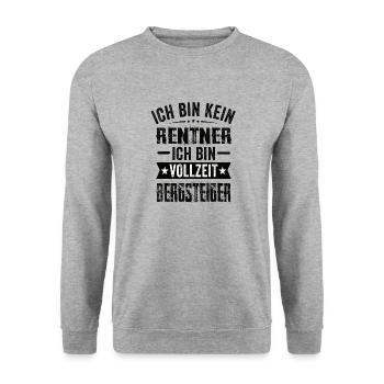 Ich Bin Kein Rentner Ich Bin Vollzeit Bergsteiger - Unisex Pullover - Weißgrau meliert - Vorne - Alina (178cm) & Michal (187cm)