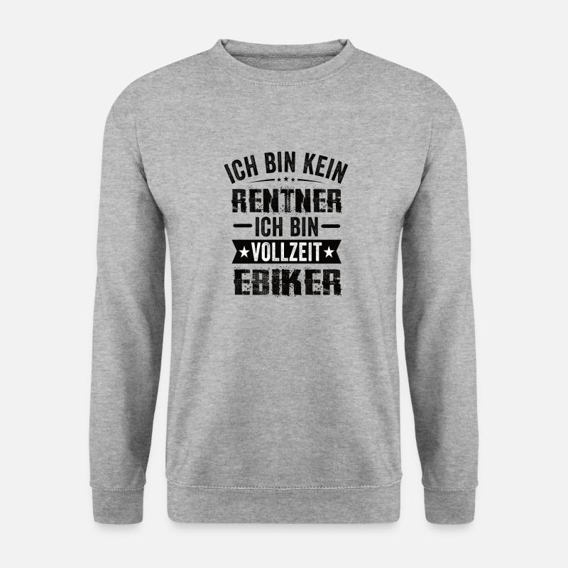 Ich Bin Kein Rentner Ich Bin Vollzeit Ebiker - Unisex Pullover - Weißgrau meliert
