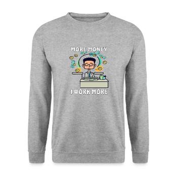 MAN MORE MONEY I WORK MORE - Unisex Sweatshirt - salt & pepper - Front - Alina (178cm) & Michal (187cm)
