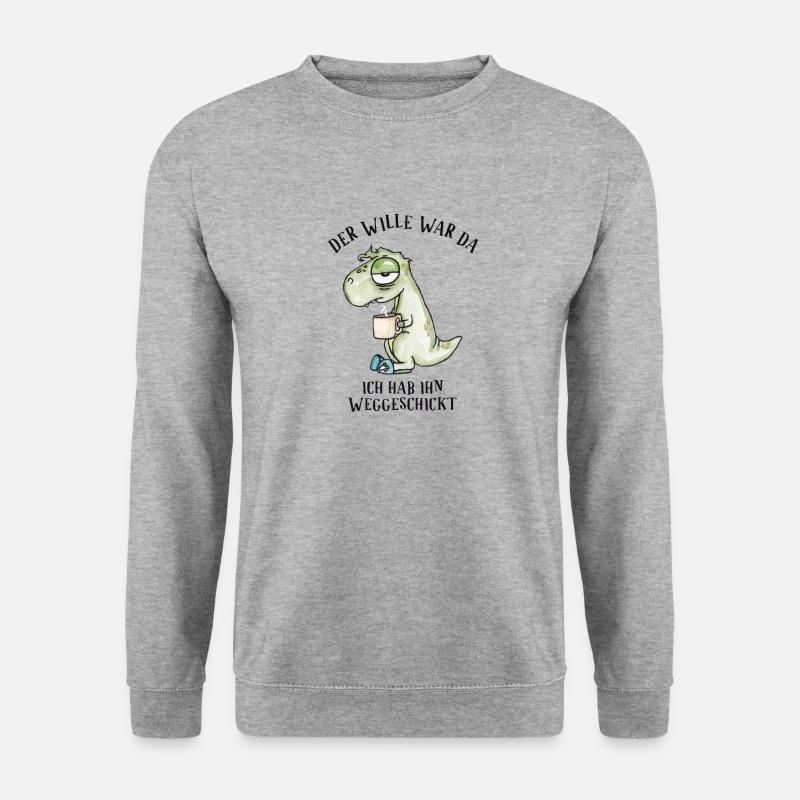 Der Wille war da, ich hab ihn weggeschickt - Dino - Unisex Pullover - Weißgrau meliert