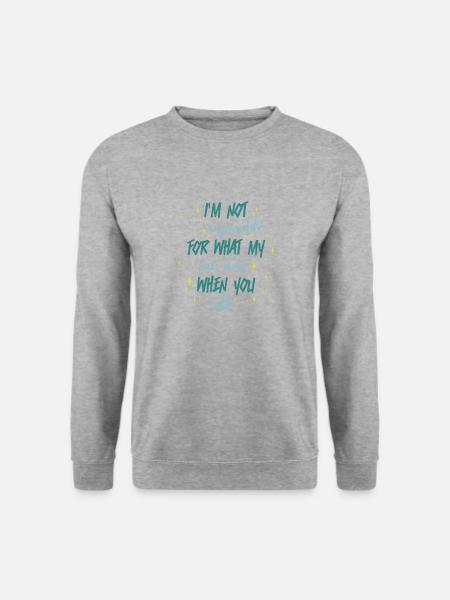 Nicht verantwortlich für das, was mein Gesicht tut, redest du - Unisex Pullover - Weißgrau meliert