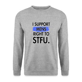 I support men's right to be silent. - Unisex Sweatshirt - salt & pepper - Front - Alina (178cm) & Michal (187cm)