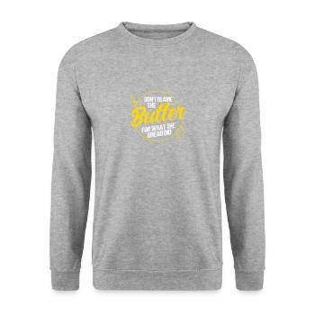 Ne blâmez pas le beurre pour ce que le - Sweat-shirt Unisexe - gris chiné - Devant - Alina (178cm) & Michal (187cm)