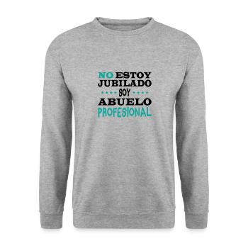 Je ne suis pas à la retraite, je suis un grand-père professionnel - Sweat-shirt Unisexe - gris chiné - Devant - Alina (178cm) & Michal (187cm)