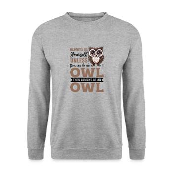 Funny Owl Nocturnal Bird Animal Always Be Yourself - Unisex Sweatshirt - salt & pepper - Front - Alina (178cm) & Michal (187cm)