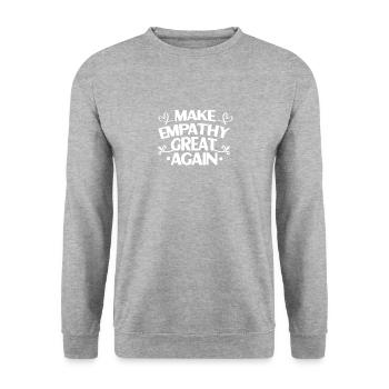 Rendre l’empathie à nouveau grande - Sweat-shirt Unisexe - gris chiné - Devant - Alina (178cm) & Michal (187cm)