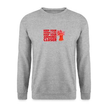Gardez vos amis près de vous Gardez vos anémones près de vous - Sweat-shirt Unisexe - gris chiné - Devant - Alina (178cm) & Michal (187cm)
