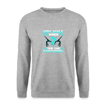 Why walk when you use Cartwheel - Unisex Sweatshirt - salt & pepper - Front - Alina (178cm) & Michal (187cm)