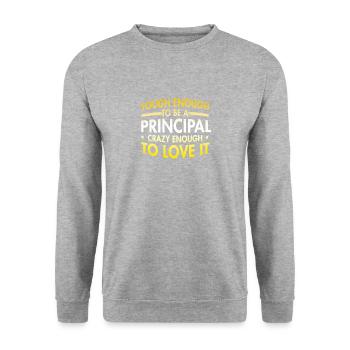 Tough enough to be principal, crazy enough - Unisex Sweatshirt - salt & pepper - Front - Alina (178cm) & Michal (187cm)
