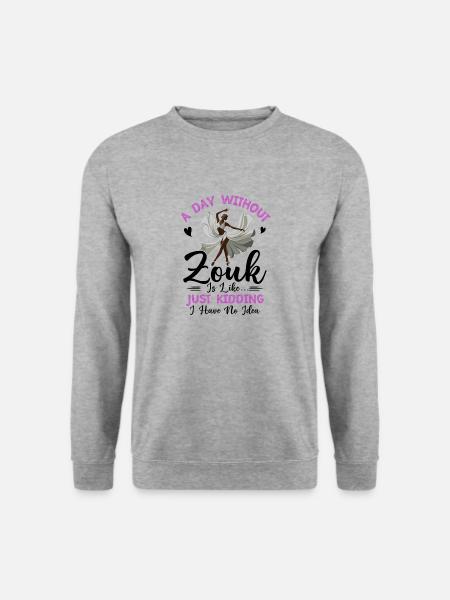 Funny Zouk Dancer Saying - Unisex Sweatshirt - salt & pepper
