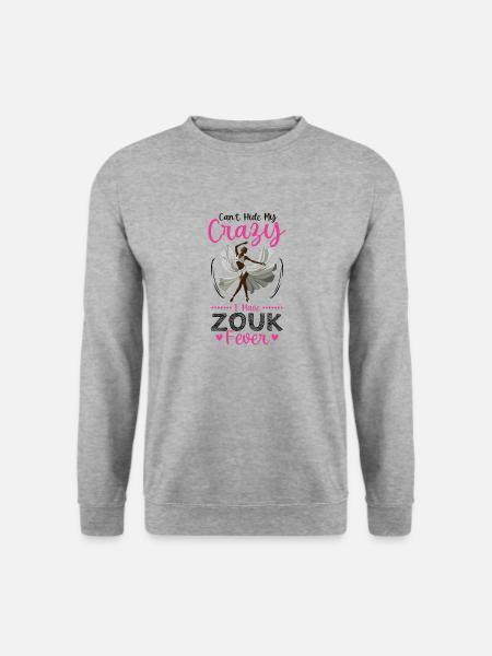Funny Zouk Dancer Saying - Unisex Sweatshirt - salt & pepper