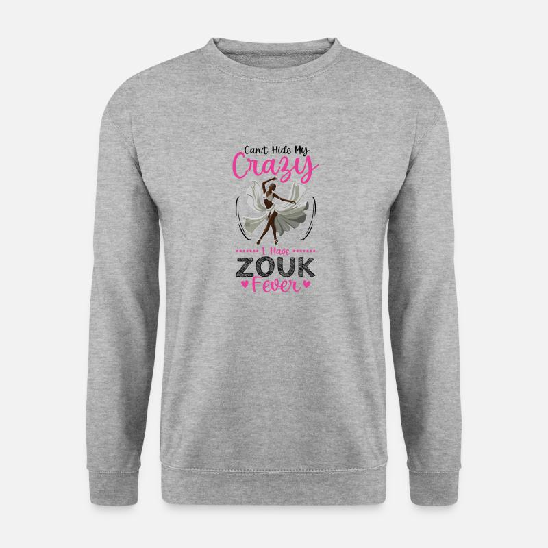Funny Zouk Dancer Saying - Unisex Sweatshirt - salt & pepper
