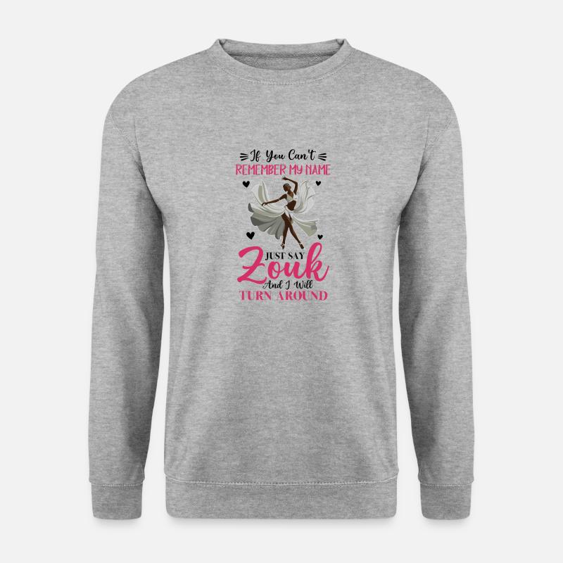 Funny Zouk Dancer Saying - Unisex Sweatshirt - salt & pepper