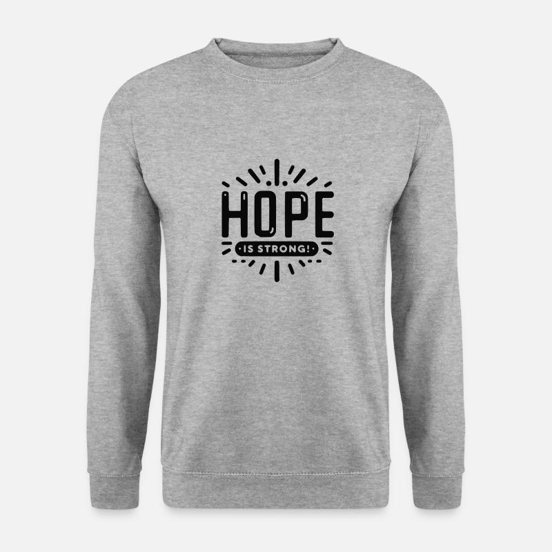 Hope is Strong - Unisex Sweatshirt - salt & pepper