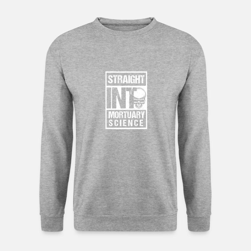 Directly into funeral science - Unisex Sweatshirt - salt & pepper