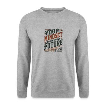 Citation motivante, l’état d’ façonne votre avenir - Sweat-shirt Unisexe - gris chiné - Devant - Alina (178cm) & Michal (187cm)