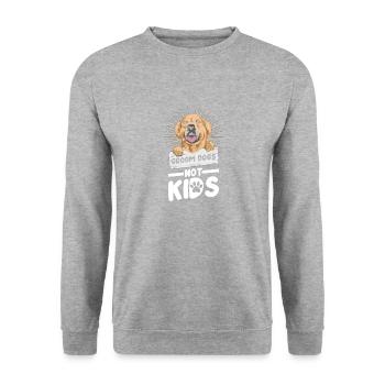 Groom Dogs Not Kids for all dog lovers - Unisex Sweatshirt - salt & pepper - Front - Alina (178cm) & Michal (187cm)