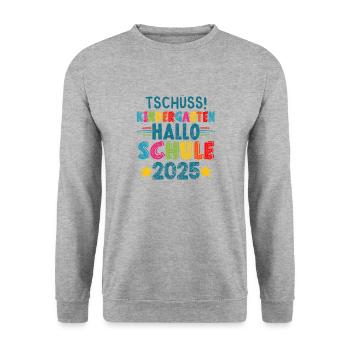 Goodbye Kindergarten Hello School KitaAbsolve 2025 - Unisex Sweatshirt - salt & pepper - Front - Alina (178cm) & Michal (187cm)