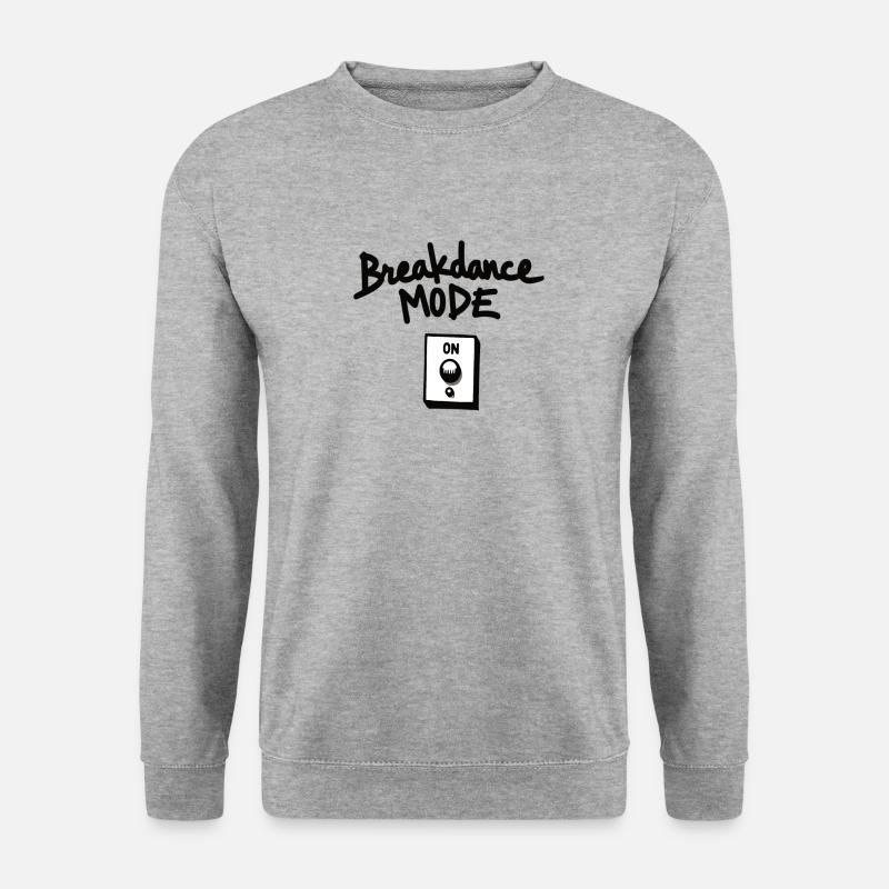 Breakdance Mode On Breakdance Breakdancing - Unisex Sweatshirt - salt & pepper