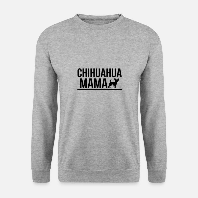 Chihuahua Spruch Mama Lustiges Chihuahua Geschenk - Unisex Pullover - Weißgrau meliert