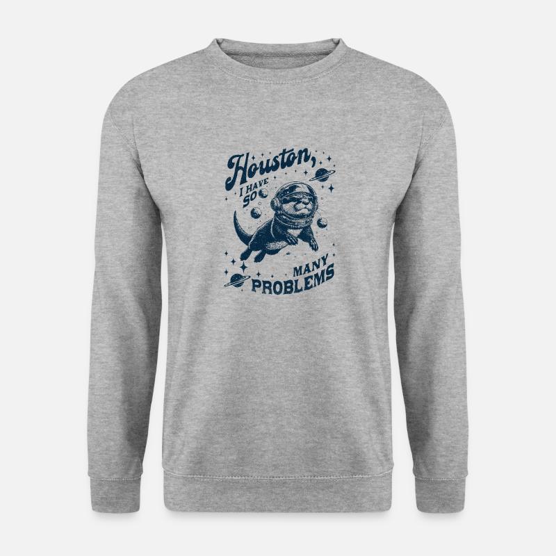 Houston I Have So Many Problems Otter - Unisex Pullover - Weißgrau meliert