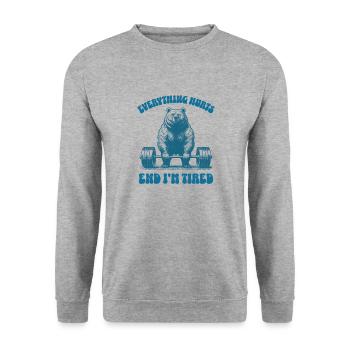 Tout me fait mal et je suis fatigué de soulever du poids - Sweat-shirt Unisexe - gris chiné - Devant - Alina (178cm) & Michal (187cm)