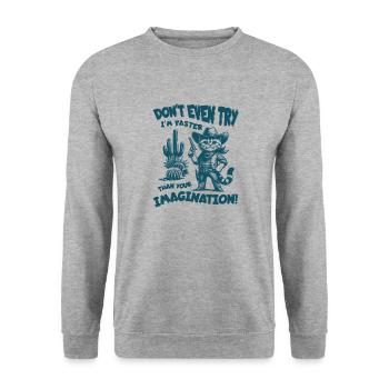 N’essayez même pas Je suis plus rapide que ton imagination - Sweat-shirt Unisexe - gris chiné - Devant - Alina (178cm) & Michal (187cm)