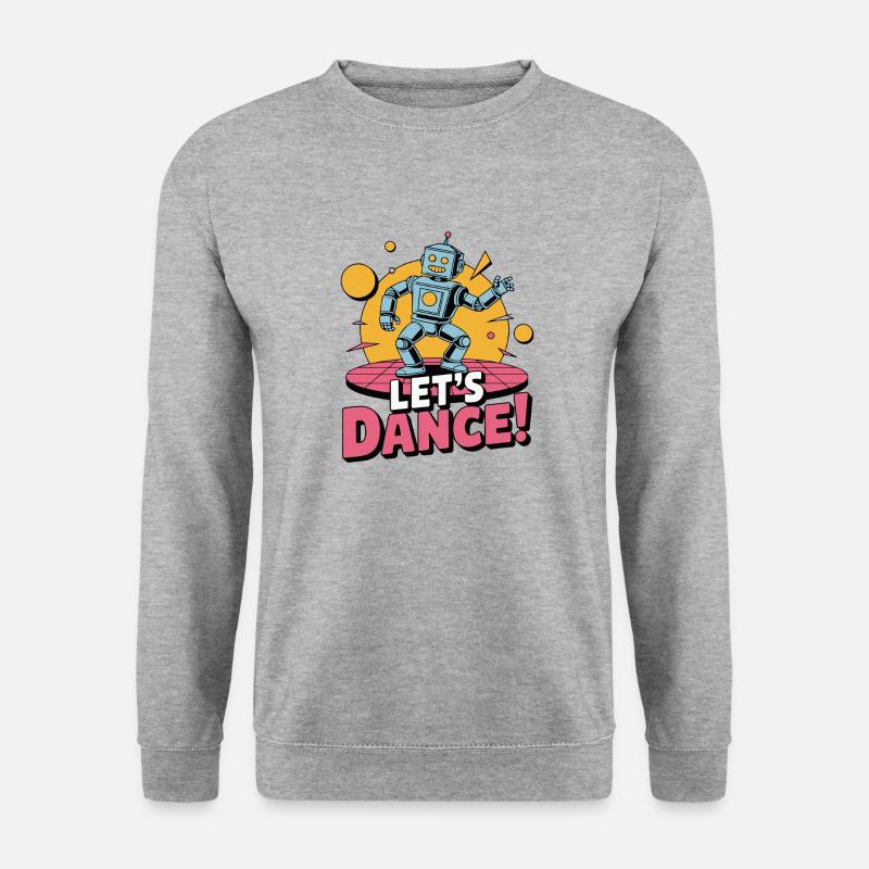 ROBOT, LET'S DANCE - Unisex Sweatshirt - salt & pepper