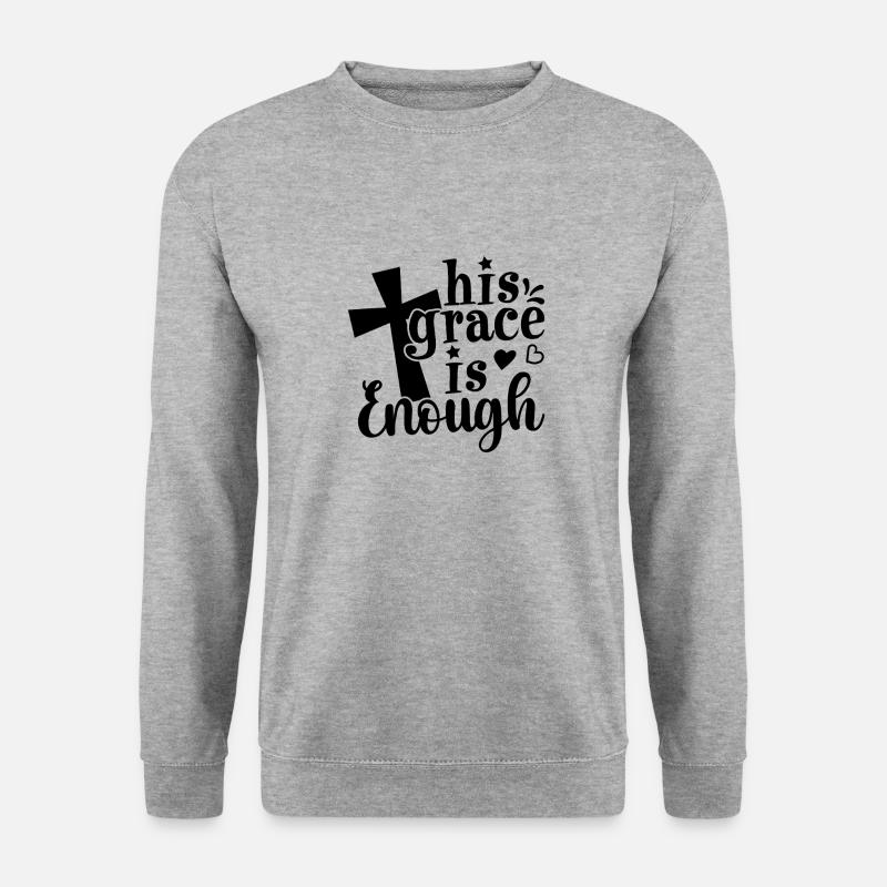 His grace is sufficient - Unisex Sweatshirt - salt & pepper