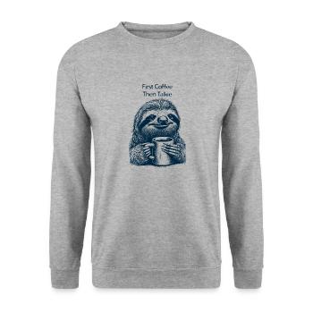 First Coffee Then Talkie - Half-Awake Sloth - Unisex Sweatshirt - salt & pepper - Front - Alina (178cm) & Michal (187cm)