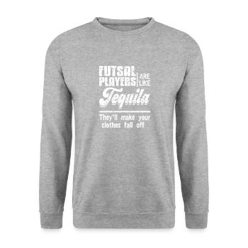 Futsal Players Are Like Tequila Bold Humor - Unisex Sweatshirt - salt & pepper - Front - Alina (178cm) & Michal (187cm)
