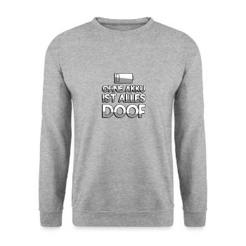 OHNE AKKU IST ALLES DOOF + Batterie - E-Bike - Unisex Pullover - Weißgrau meliert - Vorne - Alina (178cm) & Michal (187cm)