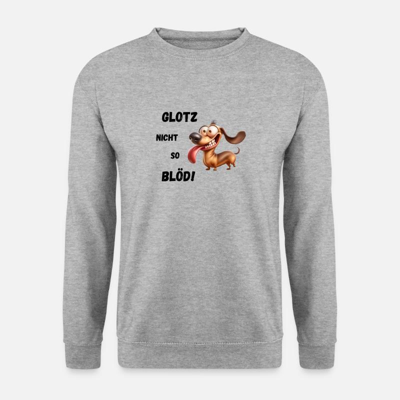 Glotz nicht so blöd! Dackel - Unisex Pullover - Weißgrau meliert