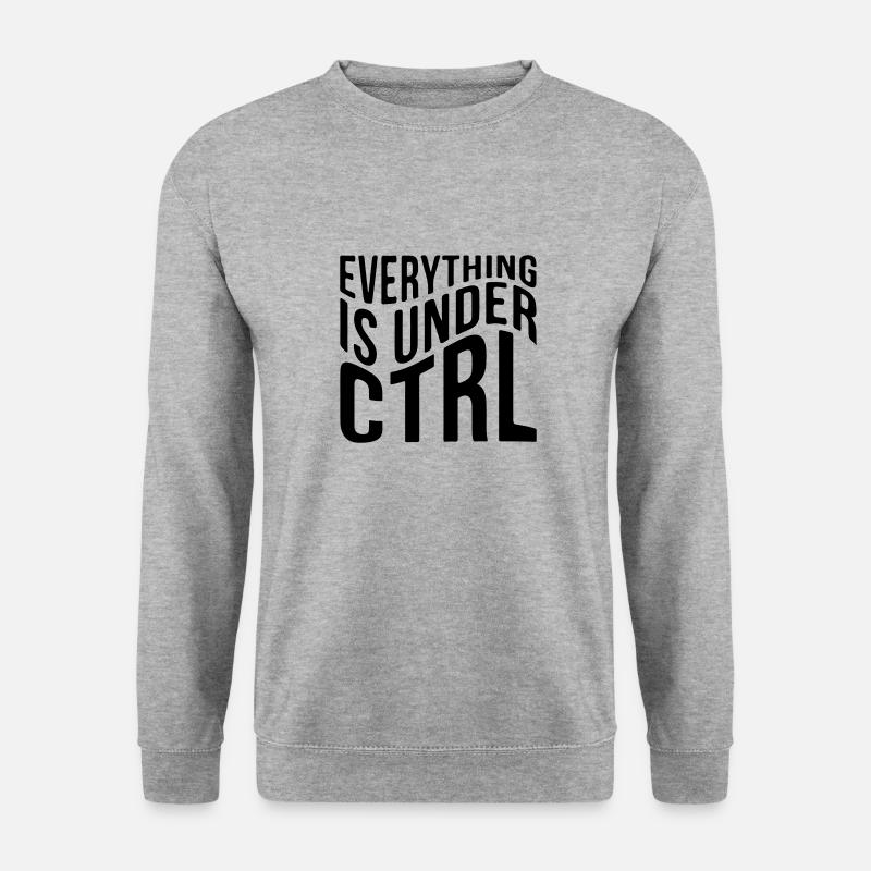 Everything is under CTRL - Unisex Sweatshirt - salt & pepper