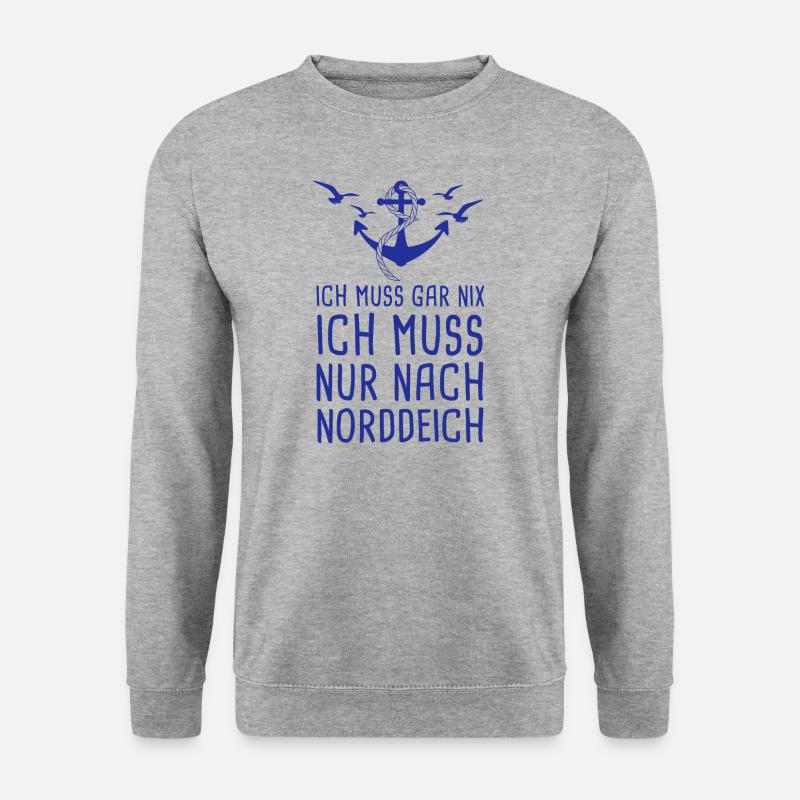 Ich Muss Gar Nix Ich Muss Nur Nach Norddeich - Unisex Pullover - Weißgrau meliert