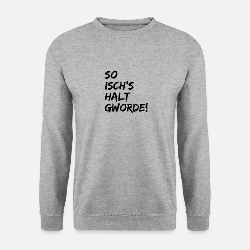 so isch's halt gworde - Unisex Pullover - Weißgrau meliert